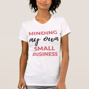 Mijn eigen kleine bedrijf 2 t-shirt