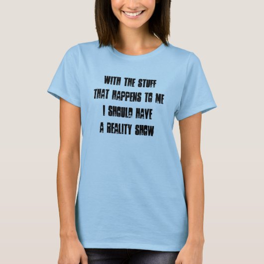 Mijn eigen Show Reality T-shirt (Voorkant)