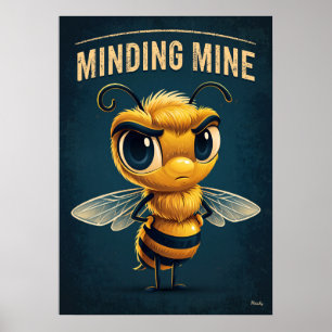 Mijn eigen zaken – Grappige cartoon bijen kunst Poster