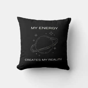Mijn energie Creëer mijn universum Kussen