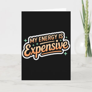 Mijn energie is duur Retro esthetiek Machtigmakend Kaart