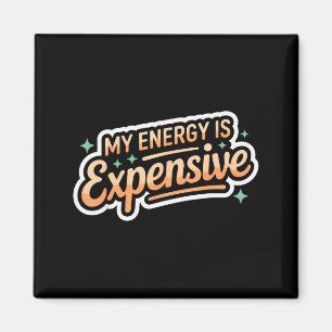Mijn energie is duur Retro esthetiek Machtigmakend Magneet
