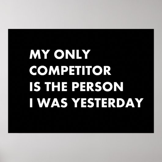 Mijn enige concurrent is de persoon die ik gistere poster (Voorkant)