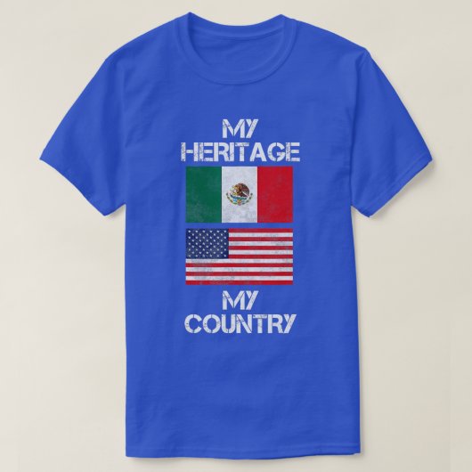 Mijn erfgoed Mijn land Mexicaanse Amerikaan T-shirt (Design voorkant)