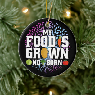 Mijn eten is gekweekt, niet geboren Grappig Vegani Keramisch Ornament