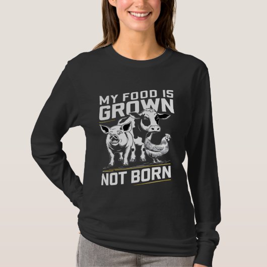 Mijn eten is niet geboren t-shirt (Voorkant)