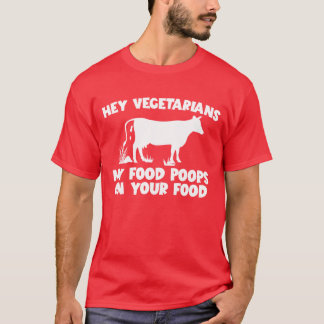 Mijn eten poept op jouw eten Koe Rundervlees Vlees T-shirt