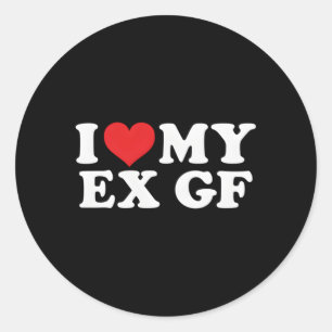 Mijn ex GF Ik hou van mijn ex vriend Ronde Sticker