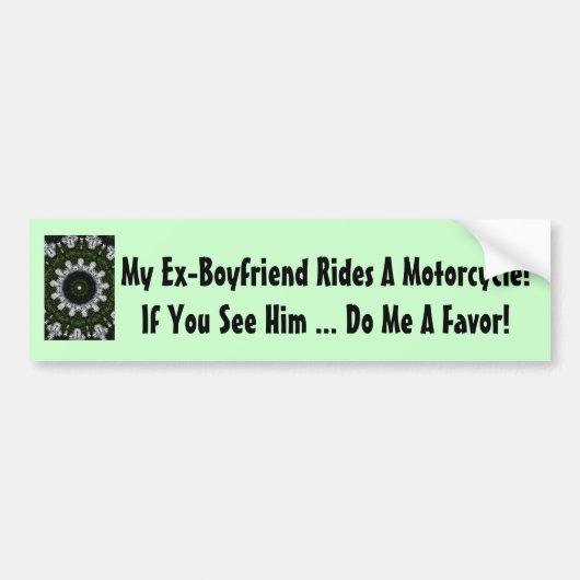 Mijn ex-vriend rijdt een motorfiets! bumpersticker (Voorkant)