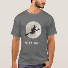 Mijn ex-vrouw is een heks, bittere scheiding t-shirt