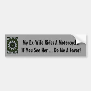 Mijn ex-vrouw rijdt een motorfiets! bumpersticker