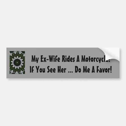 Mijn ex-vrouw rijdt een motorfiets! bumpersticker (Voorkant)