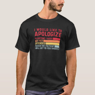 Mijn excuses aan iedereen die ik nog niet heb bele t-shirt