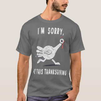 Mijn excuses de grootste dag van Thanksgiving T-shirt