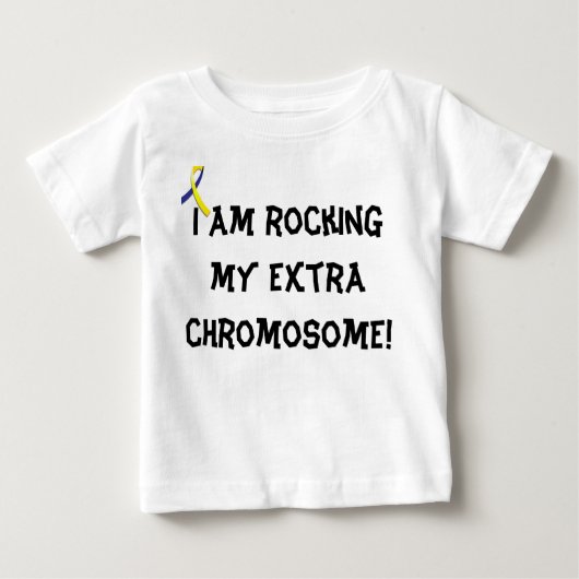 "Mijn extra chromosoom afbreken" baby shirt (Voorkant)