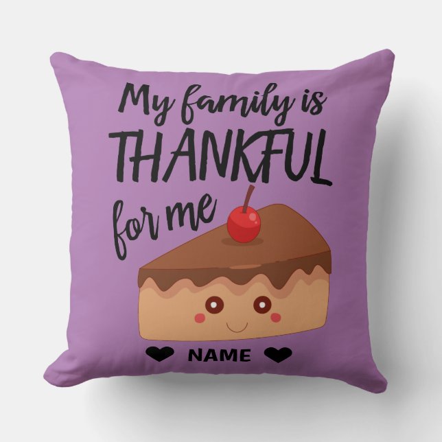 Mijn familie is dankbaar voor mij kussen (Voorkant)