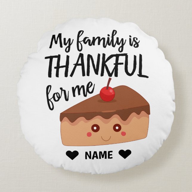 Mijn familie is dankbaar voor mij rond kussen (Voorkant)