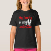 mijn familie is mijn valentijn t-shirt (Voorkant)