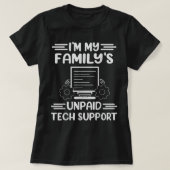 Mijn familie onbetaalde computer voor technische o t-shirt (Design voorkant)