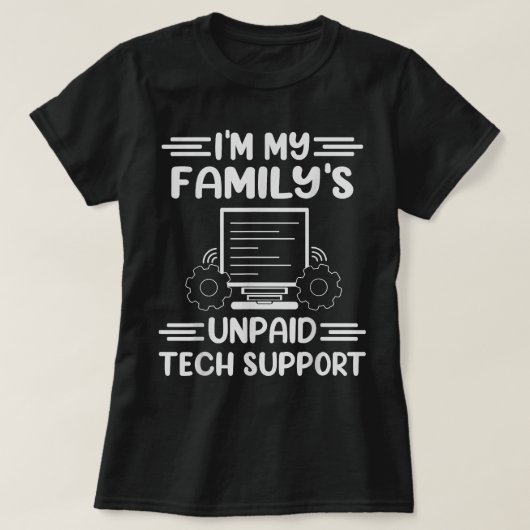 Mijn familie onbetaalde computer voor technische o t-shirt (Design voorkant)