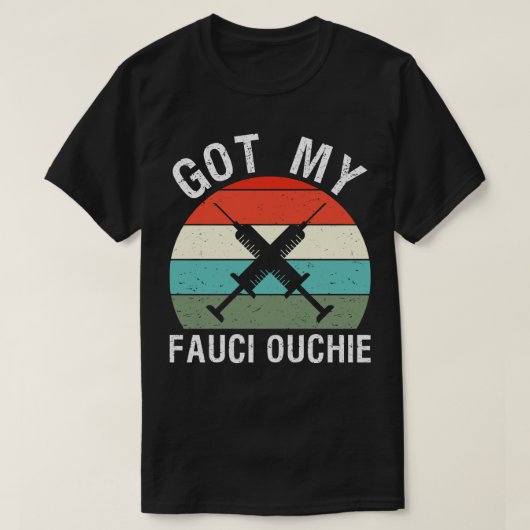 Mijn Fauci Ouchie IV T-shirt (Design voorkant)