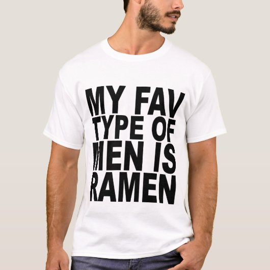 MIJN FAV SOORT MANNEN IS RAMEN TEE SHIRTS (Voorkant)