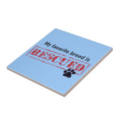 Mijn Favoriet Ras wordt gered Tegeltje (Zijkant)