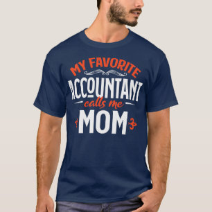 Mijn favoriete accountant belt me mama t-shirt