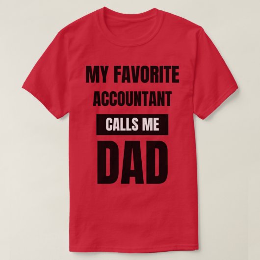 Mijn favoriete accountant noemt me papa 7 t-shirt (Design voorkant)