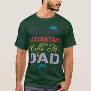 Mijn favoriete accountant noemt me papa Funny Fath T-shirt
