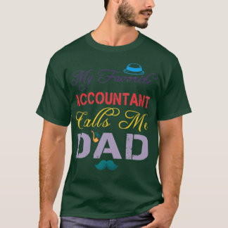Mijn favoriete accountant noemt me papa Funny Fath T-shirt