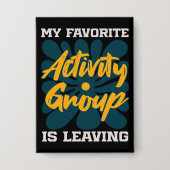 Mijn favoriete activiteit is weggaan - Grappige in Button (Voorkant)