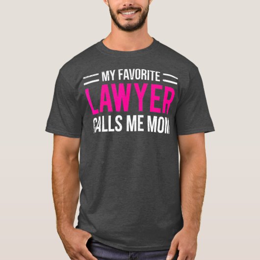 Mijn favoriete advocaat noemt me mama Cute Moeder T-shirt (Voorkant)