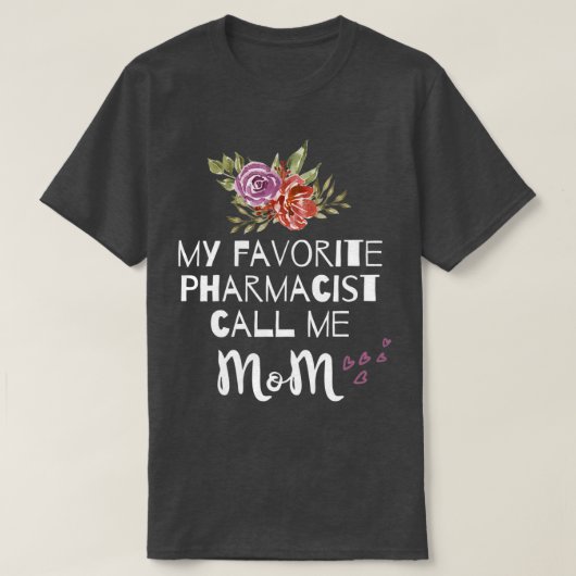 Mijn favoriete apotheker noemt me mam-vrouwenfarma t-shirt (Design voorkant)