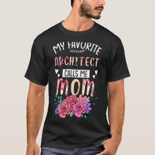 Mijn favoriete architect noemt me mama Happy Moede T-shirt