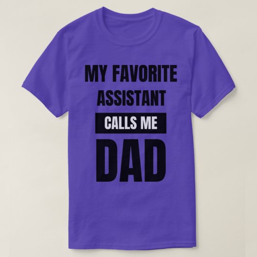 Mijn favoriete assistent noemt me papa t-shirt (Design voorkant)