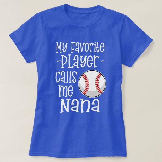 Mijn favoriete Baseball Player noemt me Nana gift T-shirt (Design voorkant)