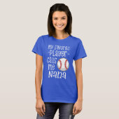 Mijn favoriete Baseball Player noemt me Nana gift T-shirt (Voorkant volledig)