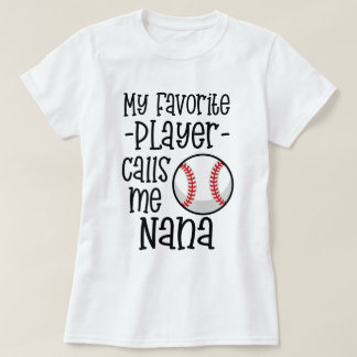 Mijn favoriete Baseball Player noemt me Nana gift T-shirt