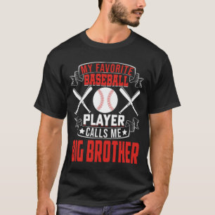 Mijn favoriete Baseball Player roept me BIG BROTHE T-shirt