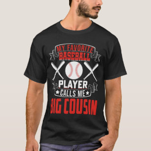 Mijn favoriete Baseball Player roept me BIG COUSIN T-shirt