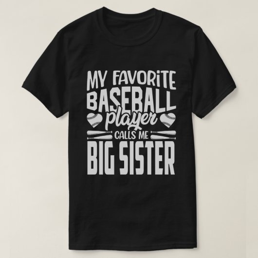 Mijn favoriete Baseball Player roept me BIG SISTER T-shirt (Design voorkant)