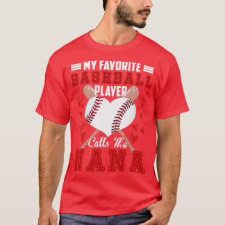 Mijn favoriete Baseball Player roept me Nana T-shirt