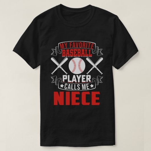 Mijn favoriete Baseball Player roept me NIECE T-shirt (Design voorkant)