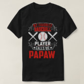 Mijn favoriete Baseball Player roept me PAPAW T-shirt (Design voorkant)