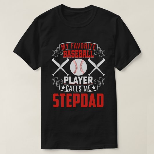 Mijn favoriete Baseball Player roept me STEPDAD T-shirt (Design voorkant)