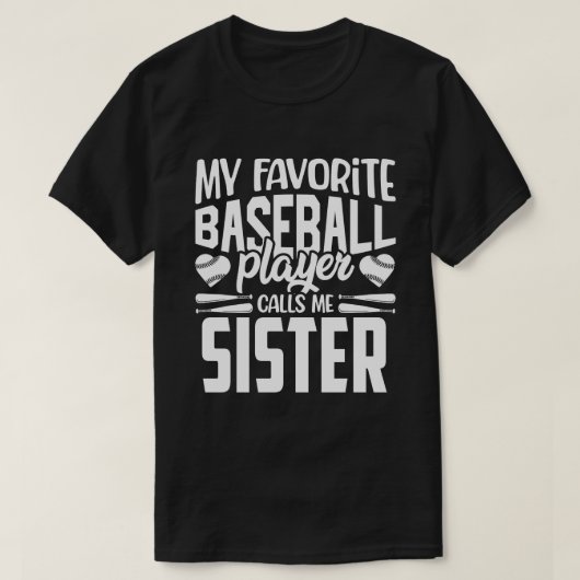 Mijn favoriete Baseball Player roept me ZISTER Bas T-shirt (Design voorkant)