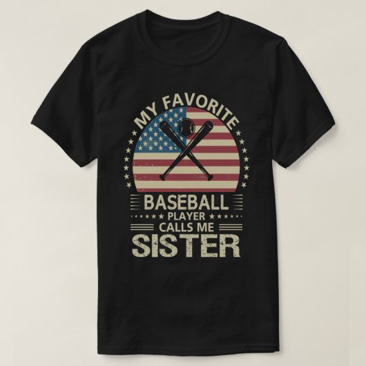 Mijn favoriete Baseball Player roept me ZISTER US  T-shirt (Design voorkant)