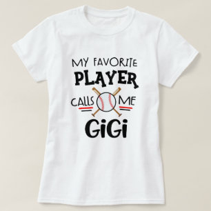 Mijn favoriete Baseball speler noemt me Gigi T-shirt