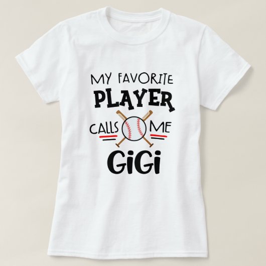Mijn favoriete Baseball speler noemt me Gigi T-shirt (Design voorkant)
